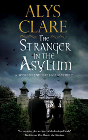The Stranger in the Asylum - 9781448314997 by Alys Clare, 9781448314997