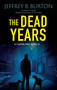 The Dead Years - 9781448315048 by Jeffrey B. Burton, 9781448315048
