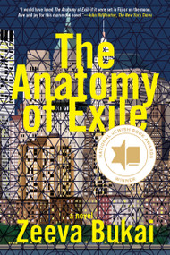 The Anatomy of Exile: A Novel by Zeeva Bukai, 9781953002464