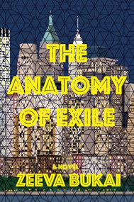 The Anatomy of Exile: A Novel by Zeeva Bukai, 9781953002464