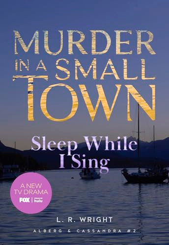 Sleep While I Sing: Murder in a Small Town by L.R. Wright, 9781631943171