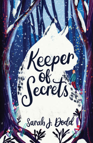 Keeper of Secrets by Sarah J Dodd, 9781913102456