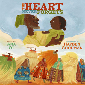 The Heart Never Forgets by Ana Ot, Hayden Goodman, 9781665913058