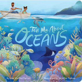 Tell Me About Oceans by Lisa Varchol Perron, Jennifer Falkner, 9781665935593