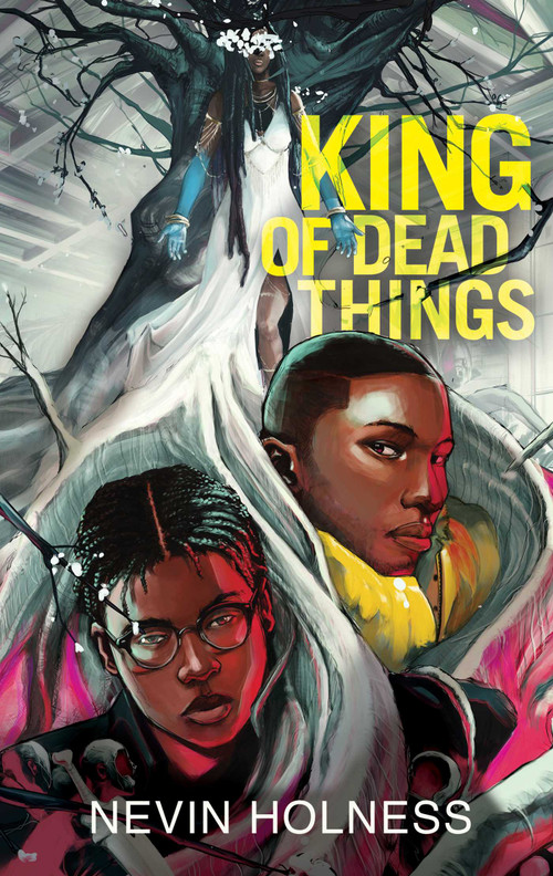 King of Dead Things by Nevin Holness, 9781665946919