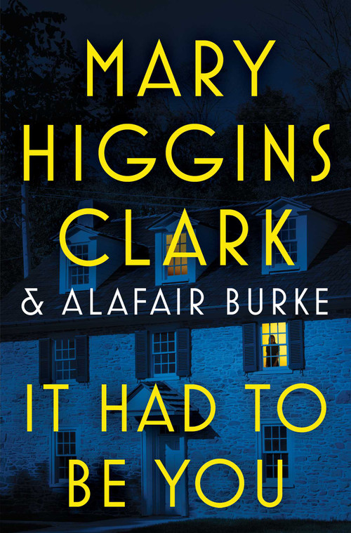 It Had to Be You - 9781982132576 by Mary Higgins Clark, Alafair Burke, 9781982132576