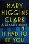 It Had to Be You - 9781982132576 by Mary Higgins Clark, Alafair Burke, 9781982132576