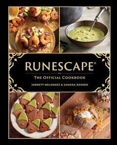 RuneScape: The Official Cookbook by Sandra Rosner, Jarrett Melendez, 9798886633139