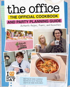 The Office: The Official Cookbook and Party Planning Guide (Authentic Recipes, Pranks, and Decorations) by Julie  Tremaine, Marc Sumerak, Anne Murlowski, 9798886634136