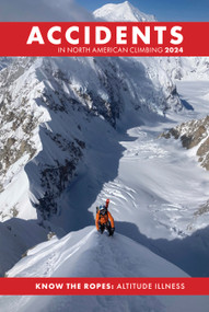 Accidents in North American Climbing 2024 by American Alpine Club, 9798987457665