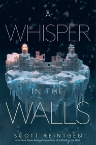 A Whisper in the Walls by Scott Reintgen, 9781665930468