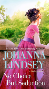 No Choice But Seduction (A Malory Novel) by Johanna Lindsey, 9781668050040