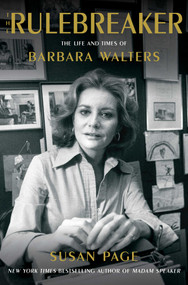 The Rulebreaker (The Life and Times of Barbara Walters) by Susan Page, 9781982197926