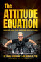 The Attitude Equation (Rockstars in All Fields Share Their Secret Attitudes) by Mark Schulman, Jim Samuels, Guy Kawasaki, 9798888453841