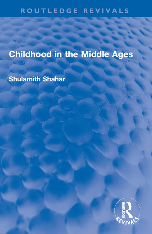 Childhood in the Middle Ages - 9781032548791 by Shulamith Shahar, Chaya Galai, 9781032548791