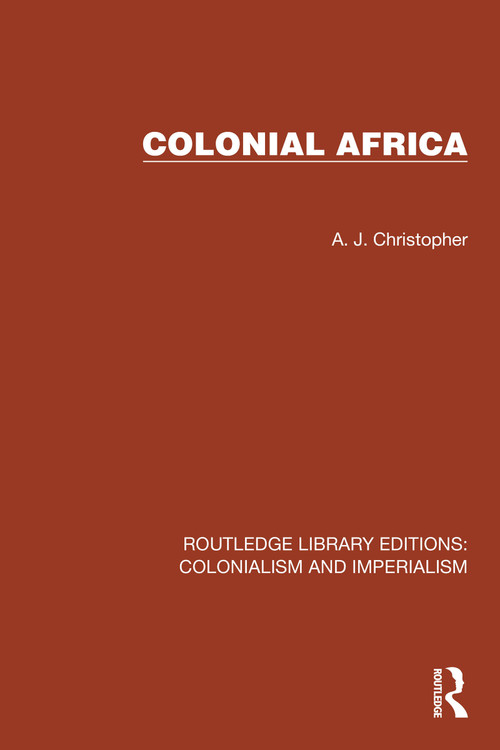 Colonial Africa by A. J. Christopher, 9781032456003