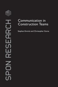 Communication in Construction Teams by Stephen Emmitt, Christopher Gorse, 9781138971189