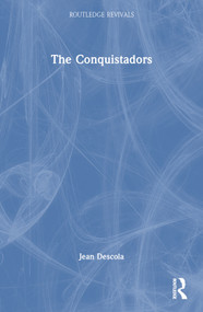 The Conquistadors by Jean Descola, Malcolm Barnes, 9781032505565