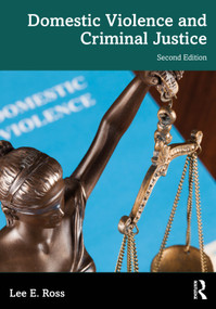 Domestic Violence and Criminal Justice by Lee E. Ross, 9781032575599