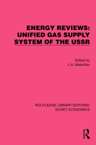 Energy Reviews: Unified Gas Supply System of the USSR by L.A. Melentiev, 9781032490182