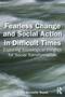 Fearless Change and Social Action in Difficult Times (Exploring Sociological Insights for Social Transformation) by Paula Donnelly Roark, 9781032778778