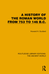 A History of the Roman World from 753 to 146 B.C. by Howard H. Scullard, 9781032767918