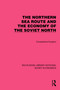 The Northern Sea Route and the Economy of the Soviet North by Constantine Krypton, 9781032490212