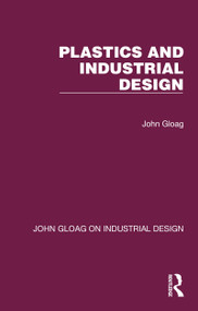 Plastics and Industrial Design by John Gloag, 9781032366098