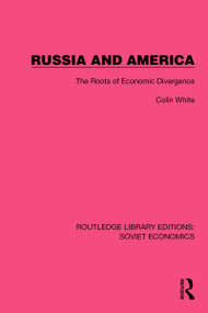 Russia and America (The Roots of Economic Divergence) - 9781032485652 by Colin White, 9781032485652