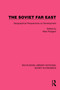 The Soviet Far East (Geographical Perspectives on Development) by Allan Rodgers, 9781032485225