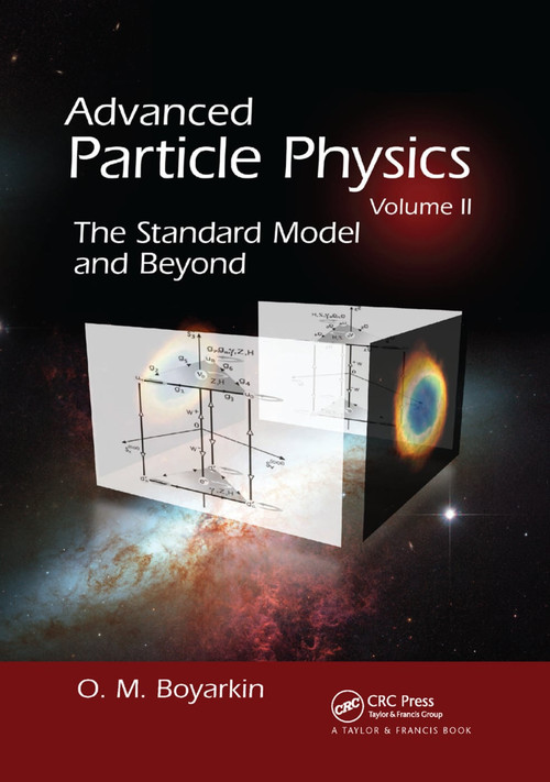 Advanced Particle Physics Volume II (The Standard Model and Beyond) by Oleg Boyarkin, 9781138374119