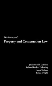 Dictionary of Property and Construction Law - 9780419261001 by J. Rostron, Robert Hardy-Pickering, Laura Tatham, Linda Wright, 9780419261001
