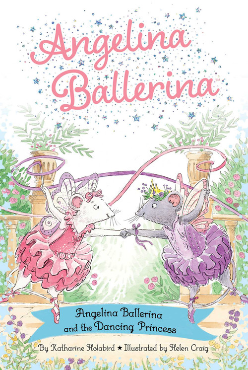 Angelina Ballerina and the Dancing Princess by Katharine Holabird, Helen Craig, 9781665948319