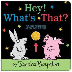 Hey! What's That? by Sandra Boynton, Sandra Boynton, 9781665952187