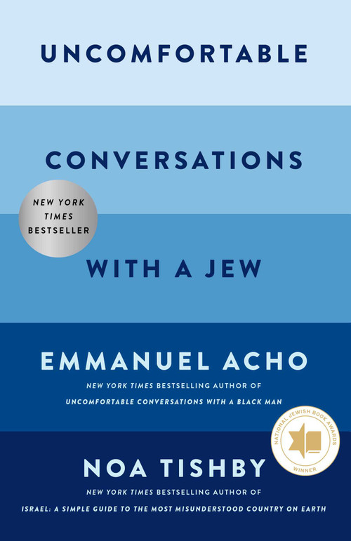 Uncomfortable Conversations with a Jew by Emmanuel Acho, Noa Tishby, 9781668057858