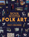 Nova Scotia Folk Art (An Illustrated Guide) by Ray Cronin, 9781771088343
