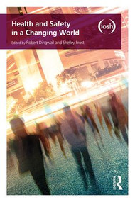 Health and Safety in a Changing World by Robert Dingwall, Shelley Frost, 9781138225213