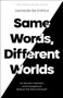 Same Words, Different Worlds (Do Roman Catholics and Evangelicals Believe the Same Gospel?) by Leonardo De Chirico, 9781789743609
