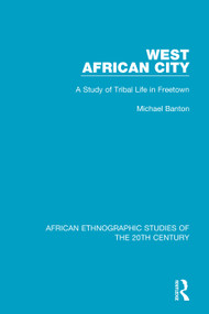 West African City (A Study of Tribal Life in Freetown) - 9781138488038 by Michael Banton, 9781138488038