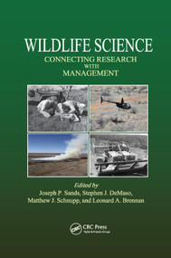 Wildlife Science (Connecting Research with Management) by Joseph P. Sands, Stephen J. DeMaso, Matthew J. Schnupp, Leonard A. Brennan, 9780367381325