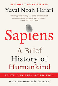 Sapiens [Tenth Anniversary Edition] (A Brief History of Humankind) by Yuval Noah Harari, 9780063422018