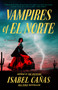 Vampires of El Norte - 9780593436738 by Isabel Cañas, 9780593436738