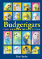Budgerigars (The Color Revolution) by Don Burke, 9781760796105