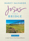 Jesus the Bridge by Nancy Salvador, 9781958211816