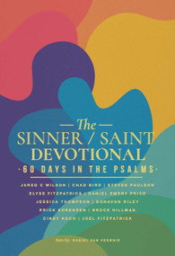 The Sinner / Saint Devotional (60 Days in the Psalms) - 9781962654913 by Daniel Emery Price, Daniel van Voorhis, Daniel Emery Price, Daniel Emery Price, Daniel Emery Price, Daniel van Voorhis, Daniel van Voorhis, 9781962654913