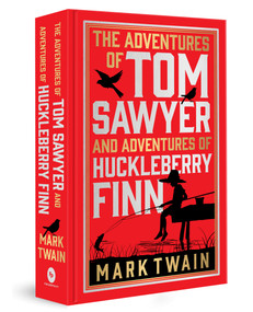 The Adventures of Tom Sawyer & Adventures of Huckleberry Finn (Deluxe Hardbound Edition) by Mark Twain, 9789362145772