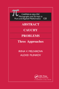 Abstract Cauchy Problems (Three Approaches) by Irina V. Melnikova, Alexei Filinkov, 9780367397470
