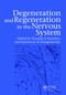 Degeneration and Regeneration in the Nervous System by Norman Saunders, Katarzyna Dziegielewska, 9780367447489