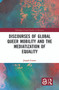 Discourses of Global Queer Mobility and the Mediatization of Equality by Joseph Comer, 9781032072838
