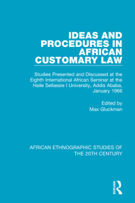 Ideas and Procedures in African Customary Law by Max Gluckman, 9781138596573